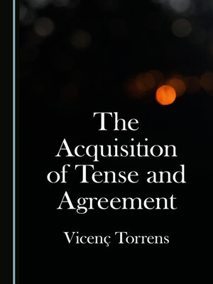 cover image of The Acquisition of Tense and Agreement
